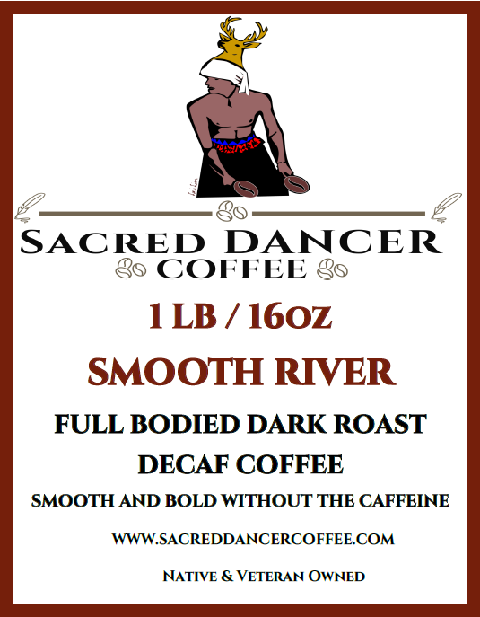 New!! Smooth River - Full Bodied Dark Roast Decaf Coffee
