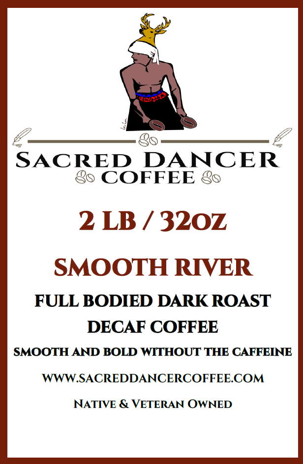 New!! Smooth River - Full Bodied Dark Roast Decaf Coffee